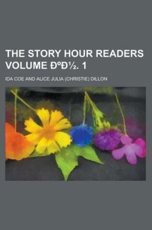 Cover of The Story Hour Readers Volume D D1/2. 1