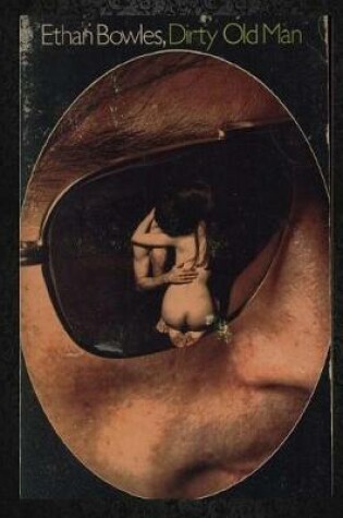 Cover of Ethan Bowles, Dirty Old Man - Erotic Novel