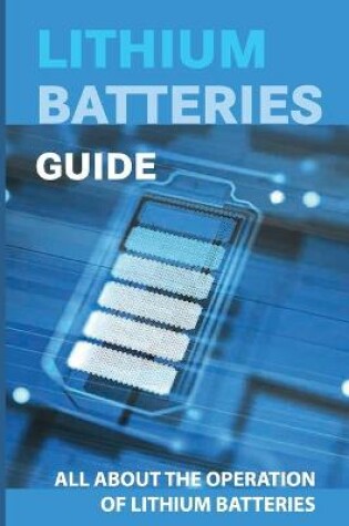Cover of Lithium Batteries Guide