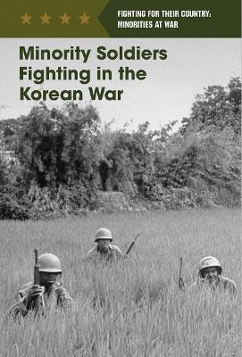 Book cover for Minority Soldiers Fighting in the Korean War