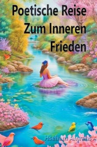 Cover of Poetische Reise Zum Inneren Frieden