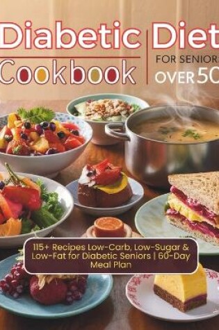 Cover of Diabetic Diet Cookbook For Seniors Over 50