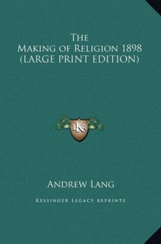 Cover of The Making of Religion 1898