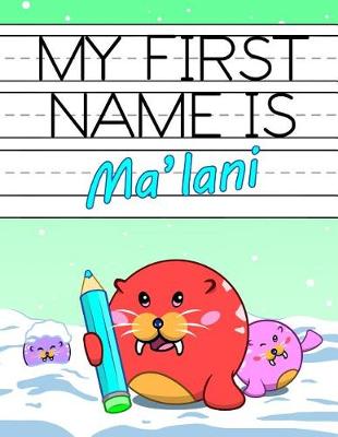 Book cover for My First Name Is Ma'lani