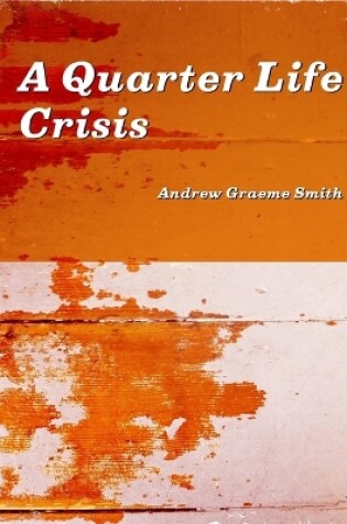 Cover of A Quarter Life Crisis