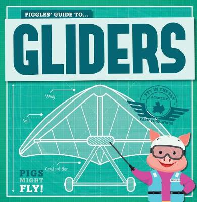 Book cover for Piggles' Guide to Gliders