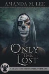 Book cover for Only the Lost