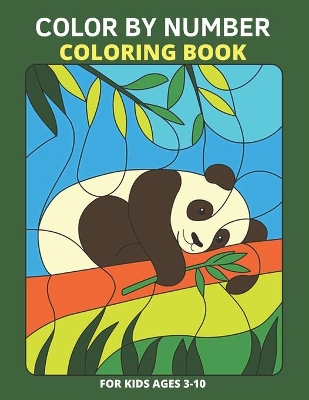 Book cover for Color by Number Coloring Book for Kids Ages 3-10