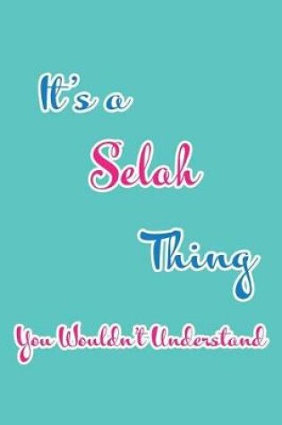 Cover of It's a Selah Thing You Wouldn't Understand