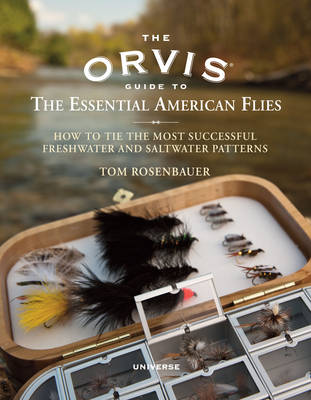 The Orvis Guide to the Essential American Flies by Tom Rosenbauer