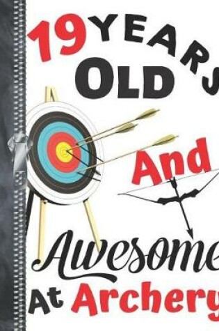 Cover of 19 Years Old And Awesome At Archery