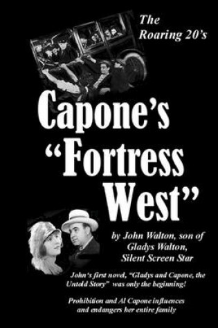 Cover of Capone's "Fortress West"