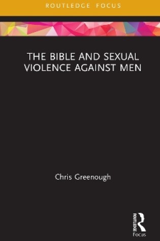 Cover of The Bible and Sexual Violence Against Men