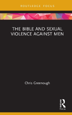 Cover of The Bible and Sexual Violence Against Men