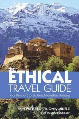 Cover of Ethical Travel Guide, The: Your Passport to Exciting Alternative Holidays