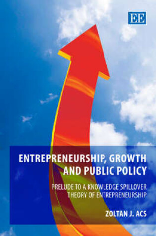 Cover of Entrepreneurship, Growth and Public Policy