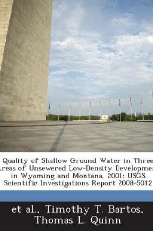 Cover of Quality of Shallow Ground Water in Three Areas of Unsewered Low-Density Development in Wyoming and Montana, 2001