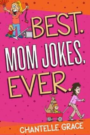 Cover of Best. Mom Jokes. Ever