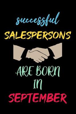 Book cover for successful salespersons are born in September - journal notebook birthday gift for salesperson - mother's day gift