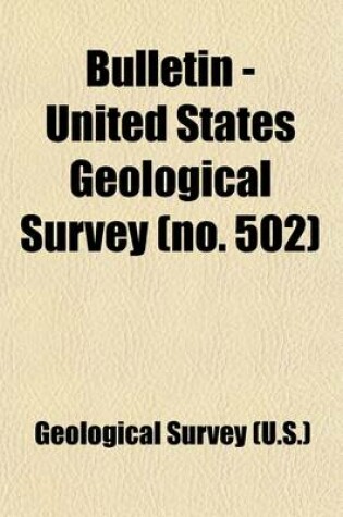 Cover of Bulletin - United States Geological Survey (Volume 502)