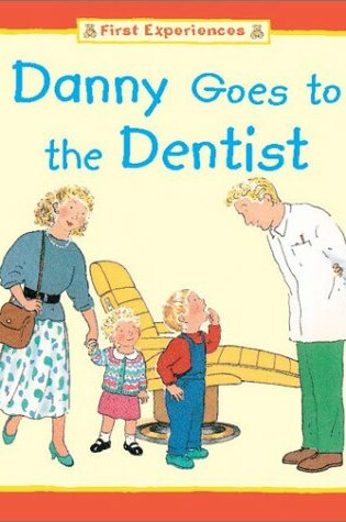 Cover of Danny Goes to the Dentist