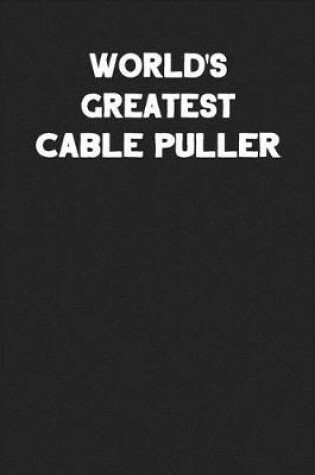 Cover of World's Greatest Cable Puller