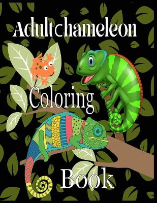 Book cover for Adult Chameleon Coloring Book