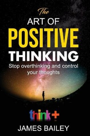 Cover of The Art Of Positive Thinking