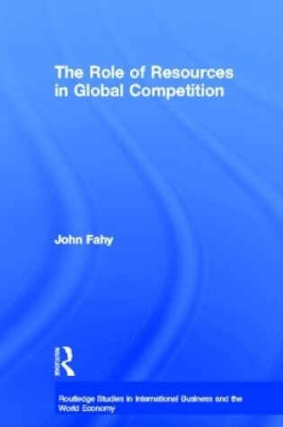 Cover of The Role of Resources in Global Competition