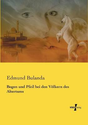 Book cover for Bogen und Pfeil bei den Völkern des Altertums