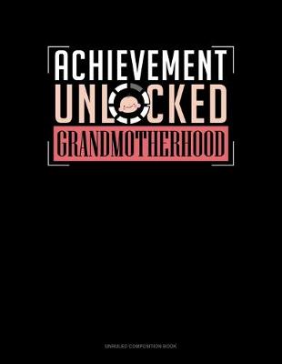 Book cover for Achievement Unlocked Grandmotherhood