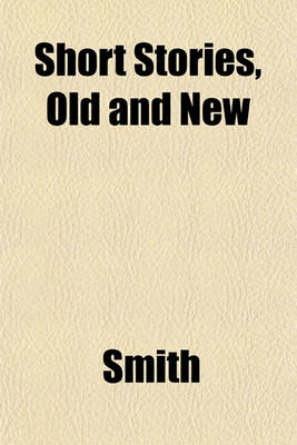 Book cover for Short Stories, Old and New