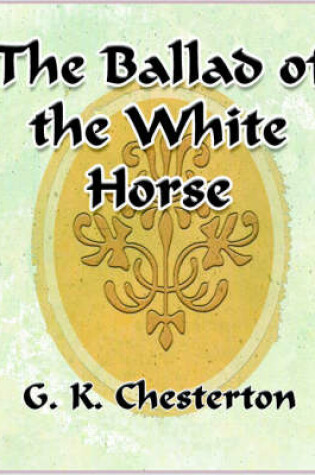 Cover of The Ballad of the White Horse - 1912