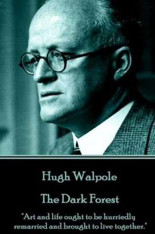 Cover of Hugh Walpole - The Dark Forest