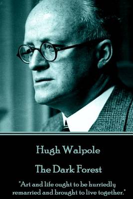 Book cover for Hugh Walpole - The Dark Forest