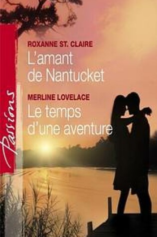 Cover of L'Amant de Nantucket - Le Temps D'Une Aventure (Harlequin Passions)