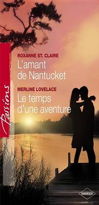 Book cover for L'Amant de Nantucket - Le Temps D'Une Aventure (Harlequin Passions)