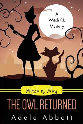 Book cover for Witch Is Why The Owl Returned