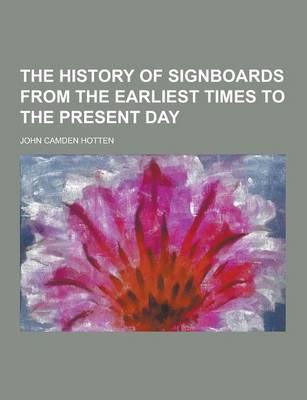 Book cover for The History of Signboards from the Earliest Times to the Present Day