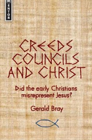 Cover of Creeds, Councils and Christ
