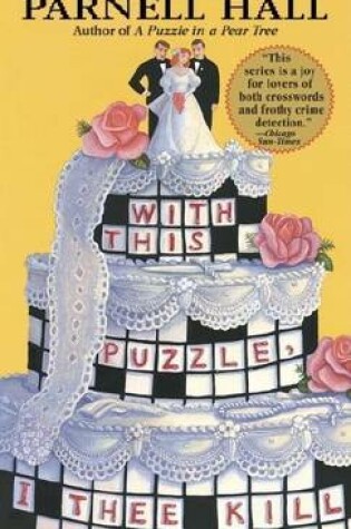 Cover of With This Puzzle, I Thee Kill: A Puzzle Lady Mystery