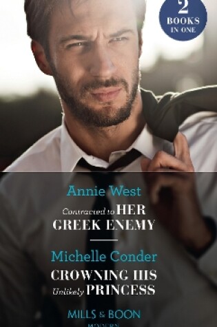 Cover of Contracted To Her Greek Enemy / Crowning His Unlikely Princess