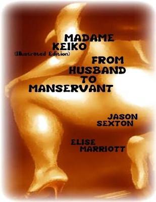Book cover for Madame Keiko- From Husband to Manservant