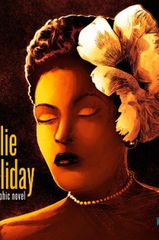 Cover of Billie Holiday: The Graphic Novel