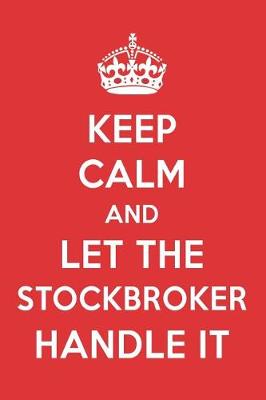 Book cover for Keep Calm and Let the Stockbroker Handle It