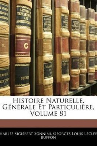 Cover of Histoire Naturelle, Générale Et Particulière, Volume 81