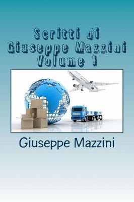 Book cover for Scritti Di Giuseppe Mazzini Volume 1