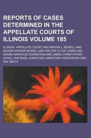 Cover of Reports of Cases Determined in the Appellate Courts of Illinois Volume 185