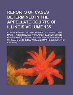 Book cover for Reports of Cases Determined in the Appellate Courts of Illinois Volume 185