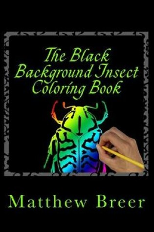 Cover of The Black Background Insect Coloring Book